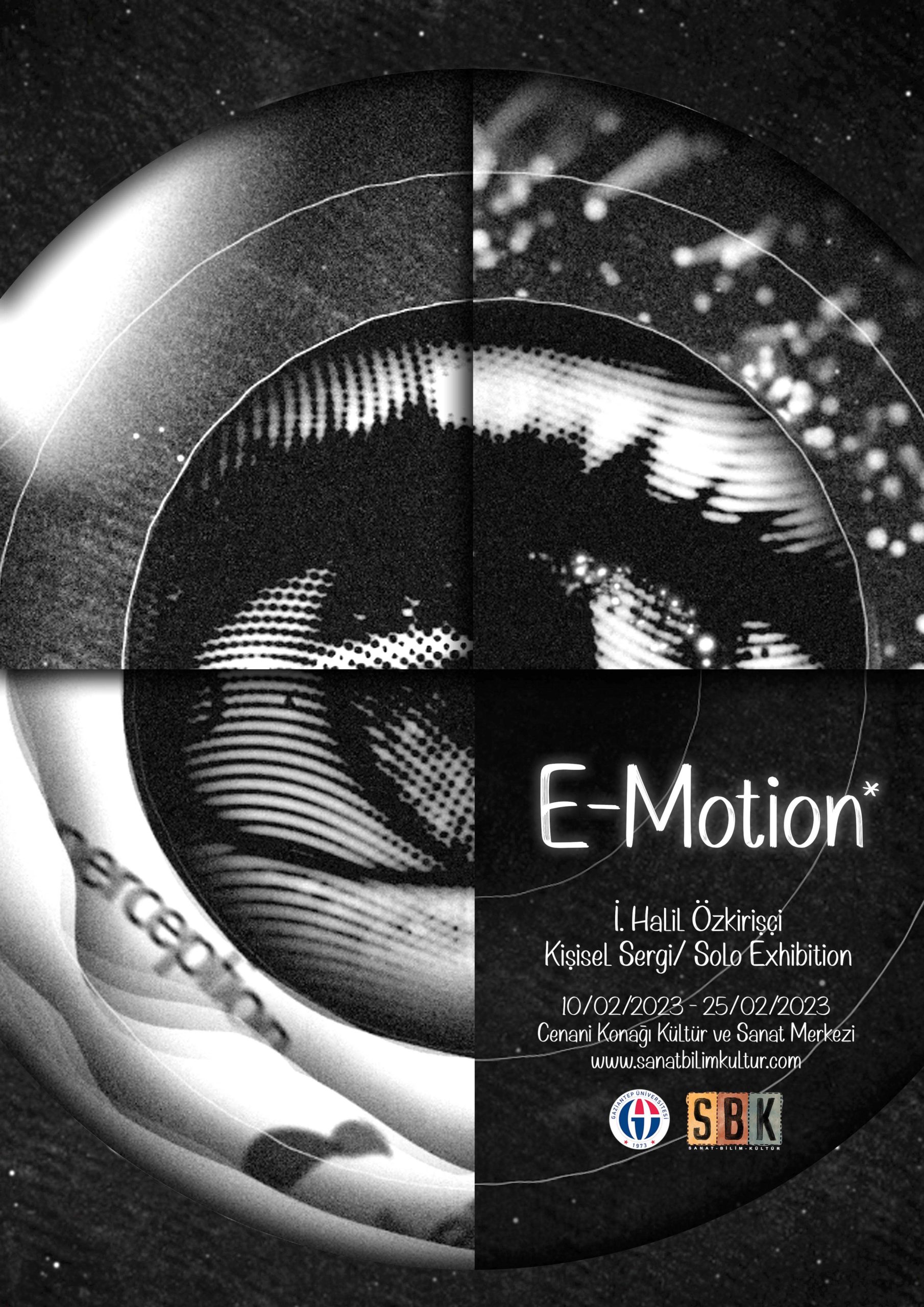 İBRAHİM HALİL ÖZKİRİŞÇİ “E-MOTION” KİŞİSEL SERGİ